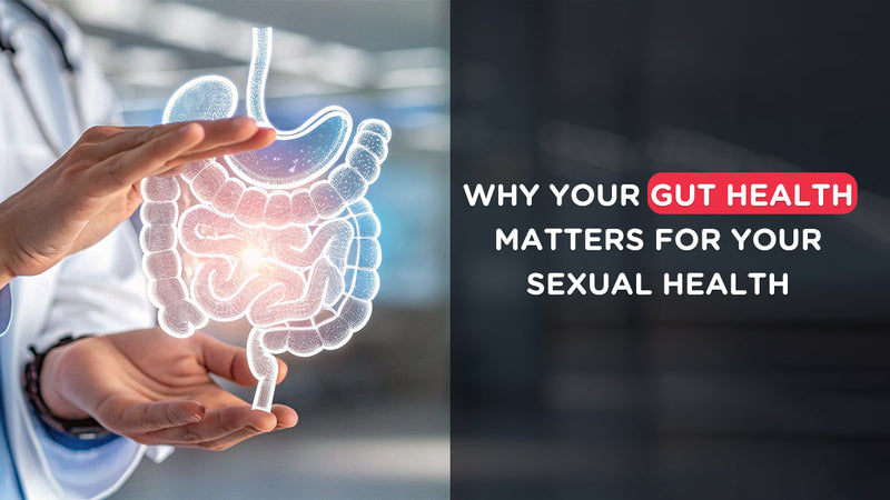 Why Your Gut Health Matters for Your Sexual Health-SEHATUP WELLNESS PRIVATE LIMITED