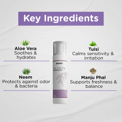 Aloezy ( Intimate Foam Wash )  Key Ingredients